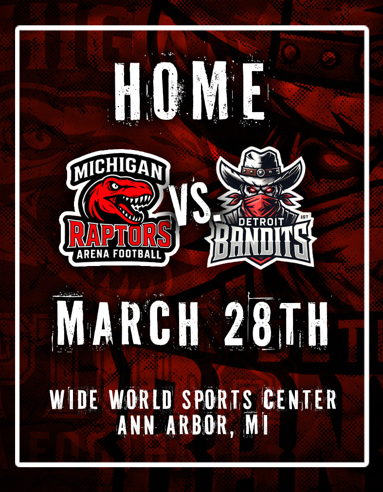 PRE SEASON GAME - March 28th - Michigan Raptors vs. Detroit Bandits