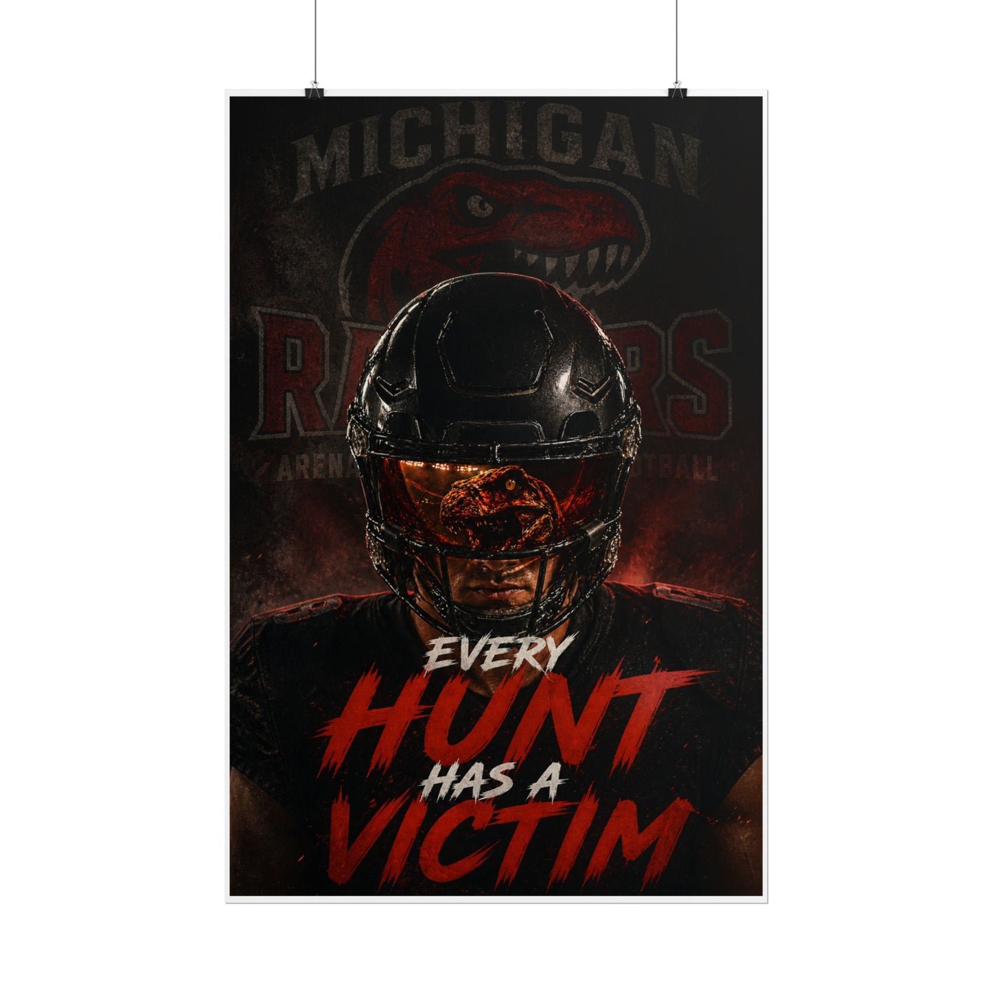 Every Hunt Has a Victim Football Poster — Michigan Raiders Helmet Wall Art (Rolled Poster)