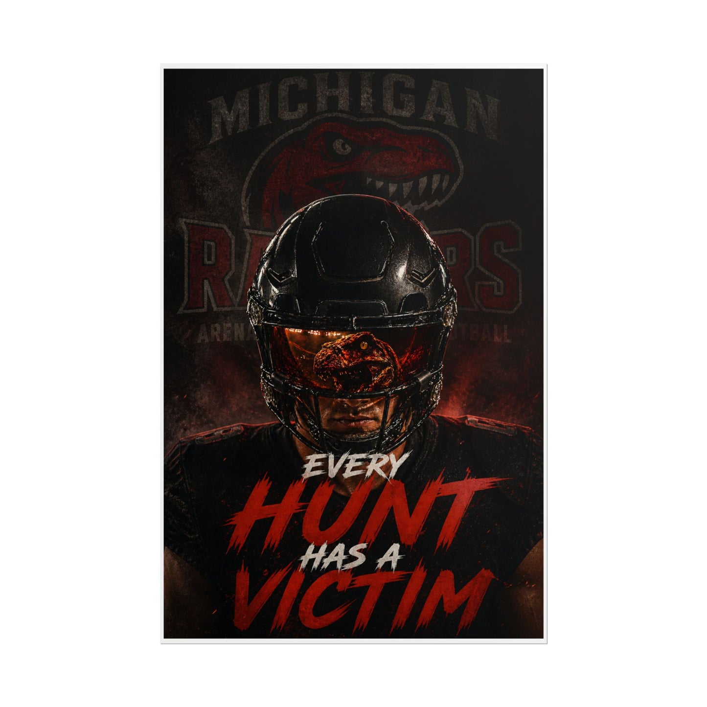 Every Hunt Has a Victim Football Poster — Michigan Raiders Helmet Wall Art (Rolled Poster)
