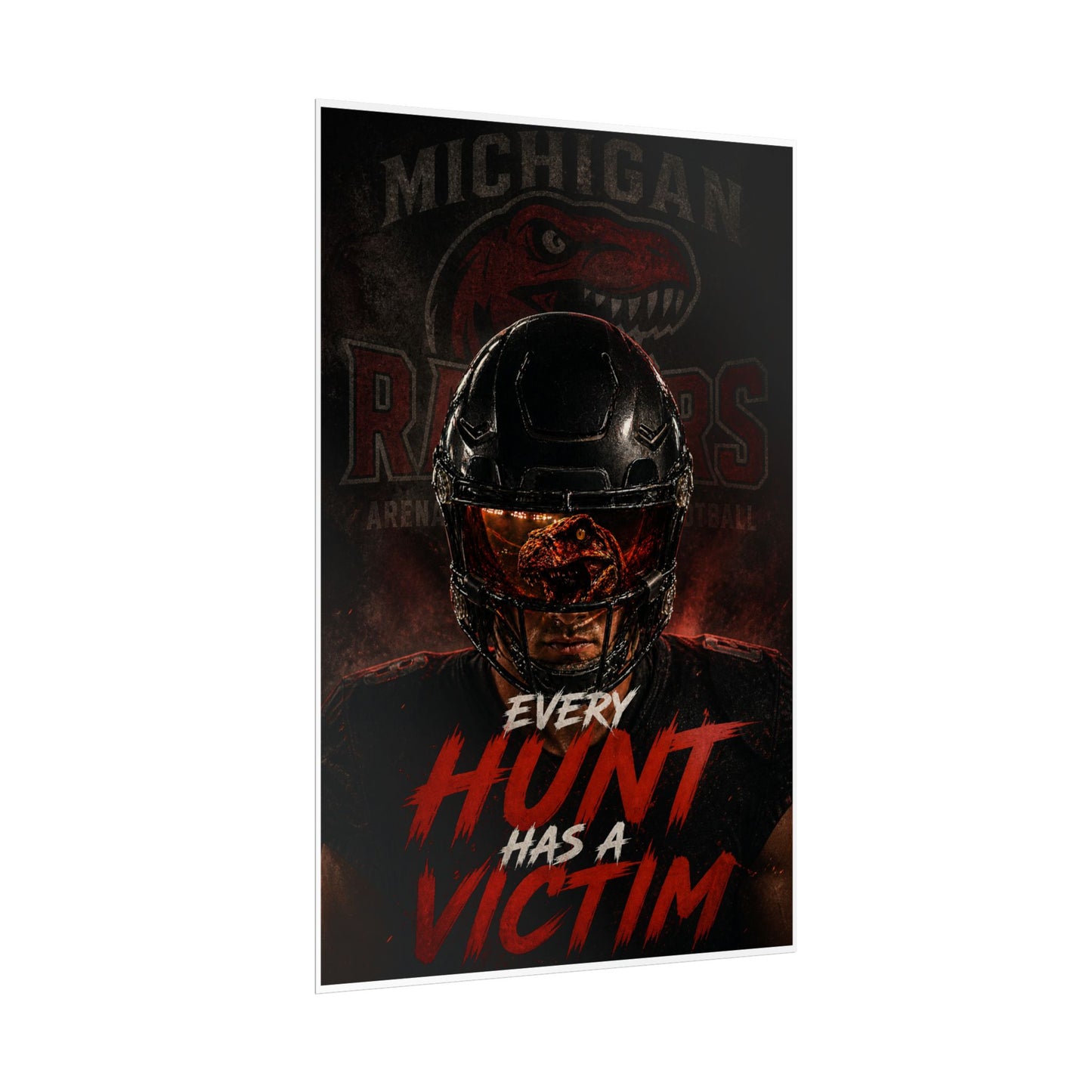 Every Hunt Has a Victim Football Poster — Michigan Raiders Helmet Wall Art (Rolled Poster)