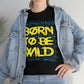 Born To Be wild Tee