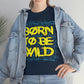 Born To Be wild Tee