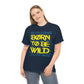 Born To Be wild Tee