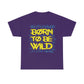 Born To Be wild Tee
