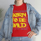 Born To Be wild Tee