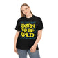 Born To Be wild Tee